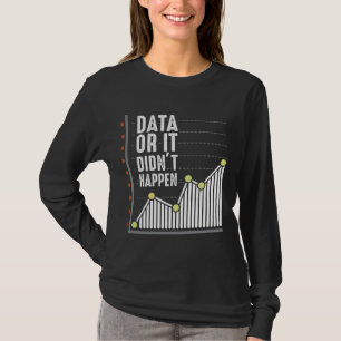 Data Nerd Behavior Analyst Statistics Scientist T-Shirt