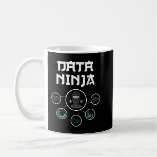 Data Ninja - Data Geek - Big Data Analysts Gift  Coffee Mug