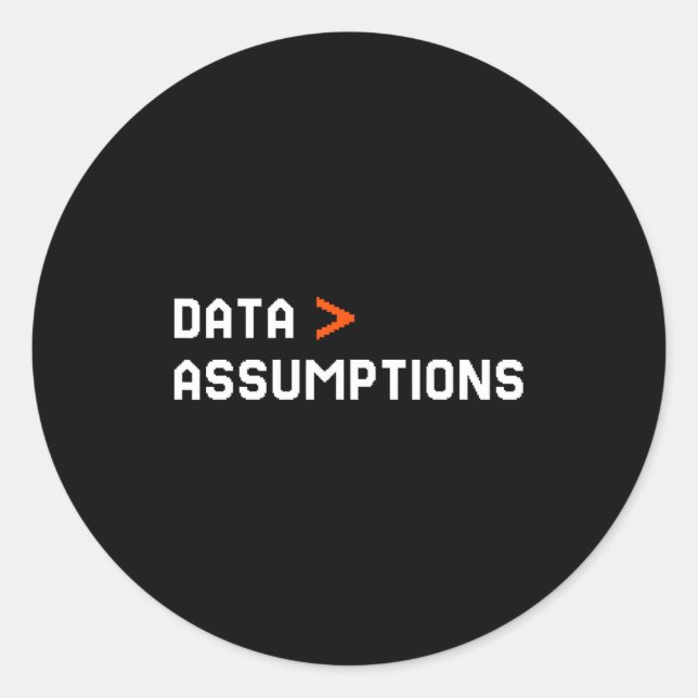 Data over assumptions funny tech analyst scientist classic round sticker (Front)