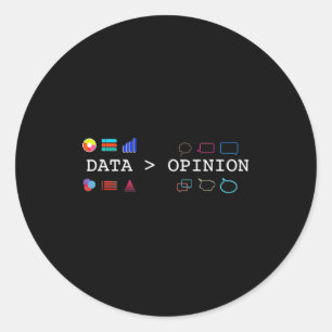 Data Science And Statistics Data Is Greater Than T Classic Round Sticker