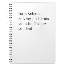 Data Science Solving Problems Notebook