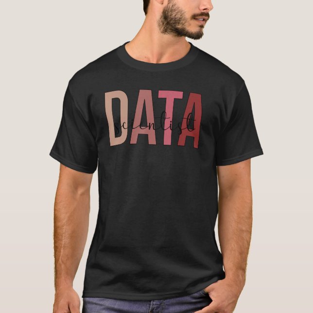 Data Scientist Boho Data Science Data Scientists T-Shirt (Front)