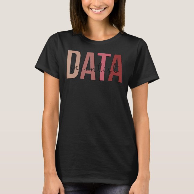 Data Scientist Boho Data Science Data Scientists T-Shirt (Front)
