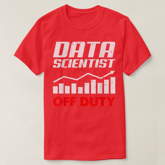 Data Scientist Data Science Mining Analyst335 T-Shirt (Design Front)