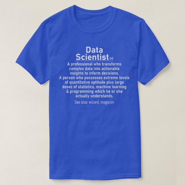 Data Scientist definition Data science analyst sta T-Shirt (Design Front)