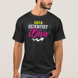 Data Scientist Diva Data Science Mining Analyst  T-Shirt