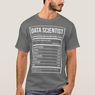 Data Scientist Funny Data Science Nutrition Label T-Shirt