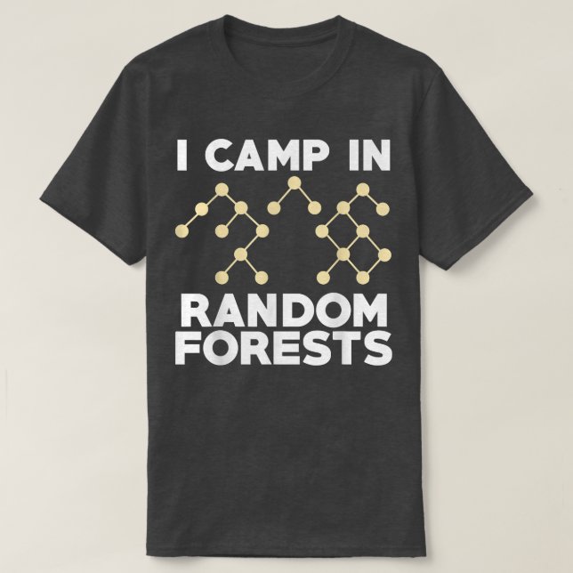Data Scientist Random Forest Data Science Mining A T-Shirt (Design Front)