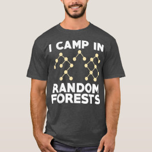 Data Scientist Random Forest Data Science Mining A T-Shirt
