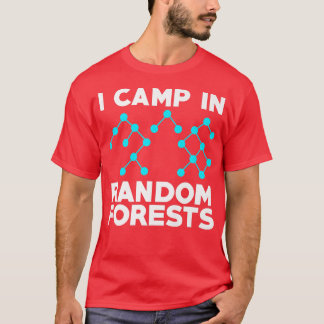 Data Scientist Random Forest Data Science Mining A T-Shirt