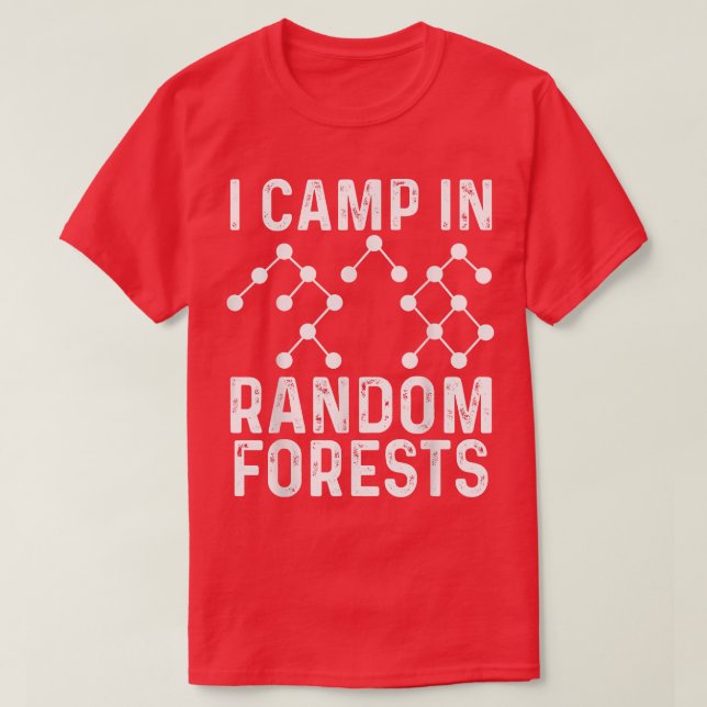 Data Scientist Random Forest Data Science Mining A T-Shirt (Design Front)