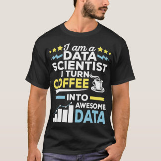 Data Scientist Science  Coffee Machine Learning Gi T-Shirt