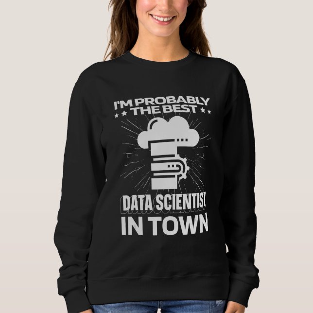 Data Scientist Servers Engineer Business   Data An Sweatshirt (Front)