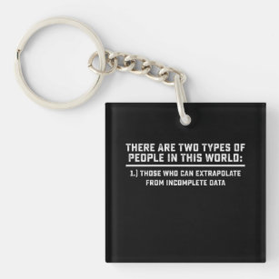 Data Scientist There Are Two Types Of People In Th Key Ring