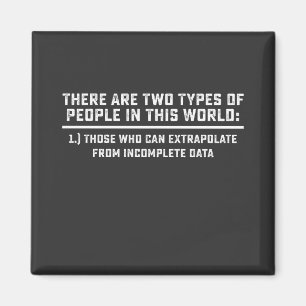 Data Scientist There Are Two Types Of People In Th Magnet