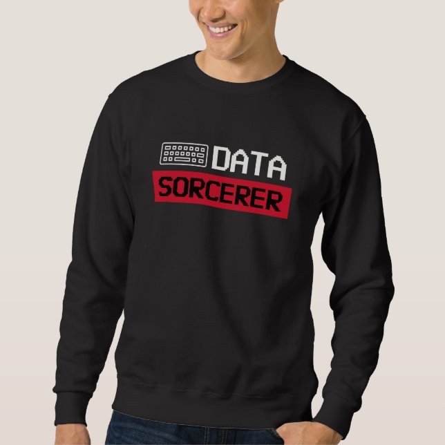 Data Scientists, Programmers & Analysts Sweatshirt (Front)