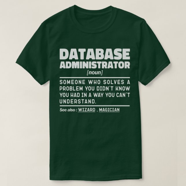 Database Administrator Noun Cool Worker Sarcastic T-Shirt (Design Front)