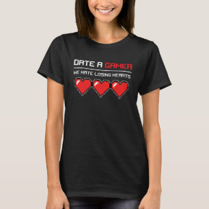 Date A Gamer  Video Game  Health T-Shirt