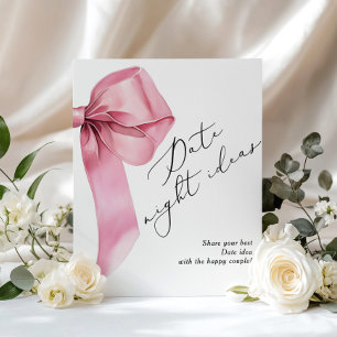 Date night ideas Pink Bow She is tying the knot Poster