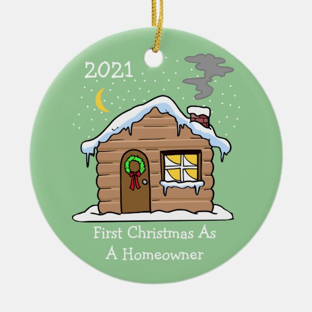 Dated First Christmas As A Homeowner 2021 (Cabin) Ceramic Ornament (Front)