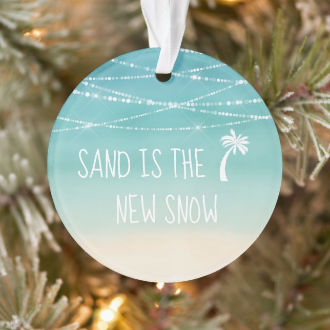 Dated Tropical Sand is the New Snow 1st Christmas Ornament (Tree)
