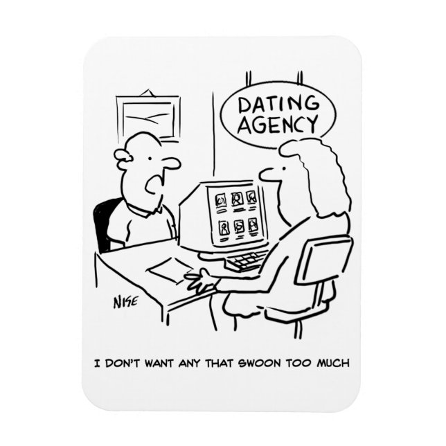 Dating Agency - doesn't want a girl who swoons Magnet (Vertical)