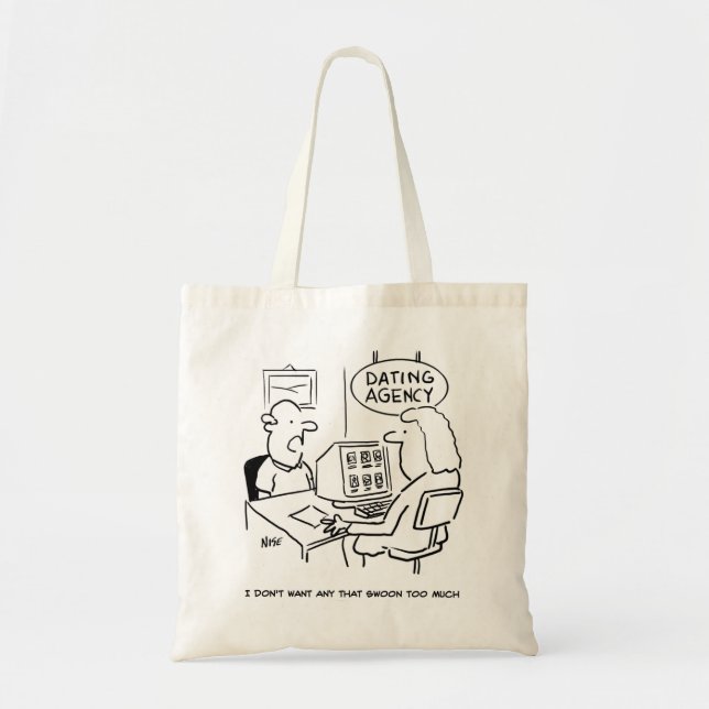 Dating Agency - doesn't want a girl who swoons Tote Bag (Front)
