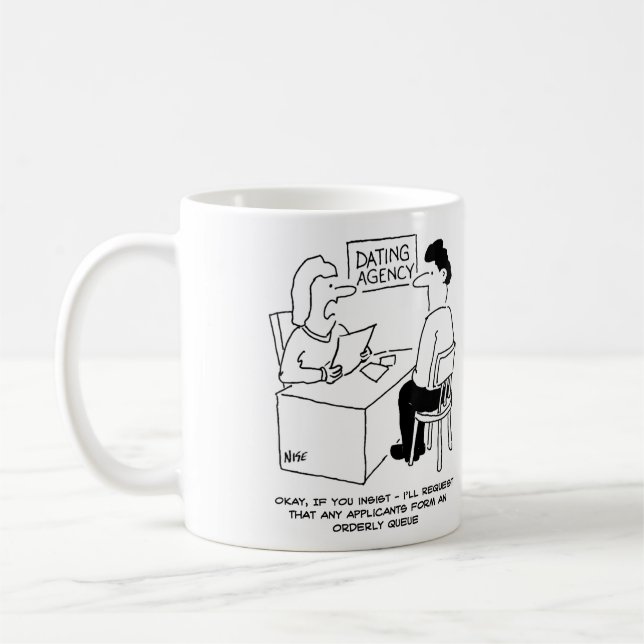 Dating Agency - expects admirers to form a queue Coffee Mug (Left)