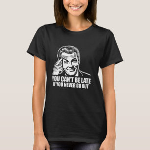 Dating Humour Relationship Goals Couple Love Meme  T-Shirt