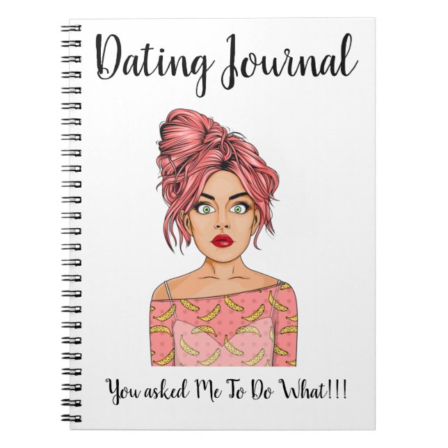 Dating Journal - Date Asked You To Do What!!! (Front)