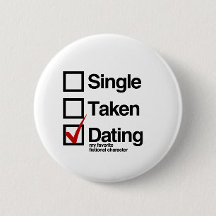 Dating my favourite fictional character 6 cm round badge
