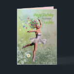 Daughter, a ballerina flower fairy birthday card<br><div class="desc"></div>