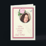 Daughter, add a photo,birthday card<br><div class="desc">A beautiful birthday day card that you can make extra special by adding a picture. A pink rose and jewelled frame for you to personalise a card for a daughter. A lovely verse inside completes this birthday card for a daughter.</div>