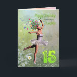 Daughter age 15, flower fairy birthday card<br><div class="desc">A beautiful ballerina flower fairy dancing on a birthday card for a Daughter.</div>