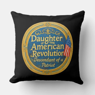 Daughter American Revolution Descendant Patriot Cushion