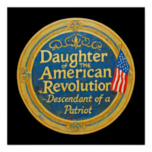 Daughter American Revolution Descendant Patriot  Poster