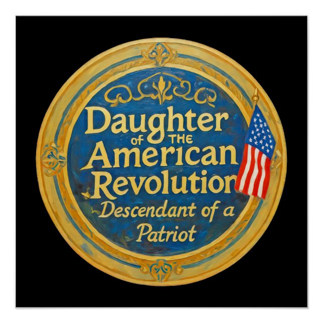 Daughter American Revolution Descendant Patriot  Poster (Front)