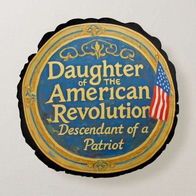 Daughter American Revolution Descendant Patriot Round Cushion (Front)