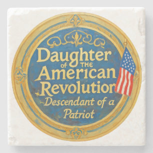 Daughter American Revolution Descendant Patriot Stone Coaster