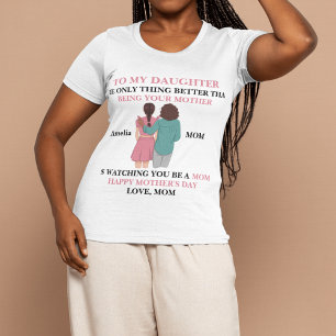 Daughter Becomes Mother Mother’s Day & Grandma T-Shirt