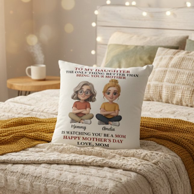 Daughter Being A Mother Mother's Day Mom Quote  Cushion (Creator Uploaded)