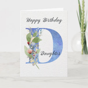 Daughter Birthday Floral Monogram Letter D Card