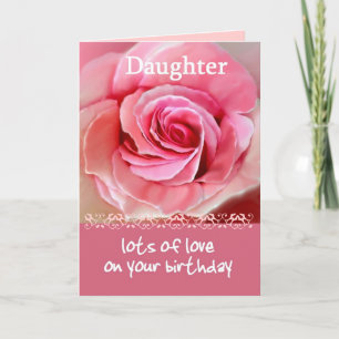 DAUGHTER Birthday with Pastel Pink Rose and Lace Card