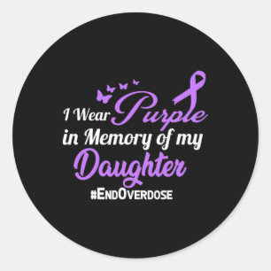 Daughter Drug Overdose Awareness Memory Classic Round Sticker