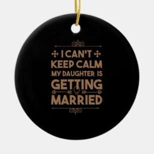 Daughter Getting Married Bachelorette Party Ceramic Ornament