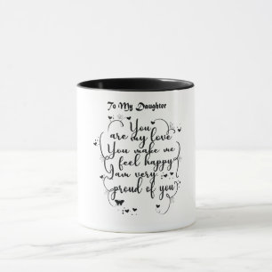 Daughter Gift - To my daughter Mug