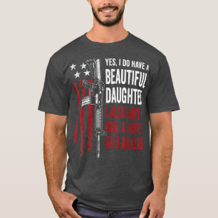Daughter Gun Shovel Alibi - Funny Mum Dad Guns Own T-Shirt