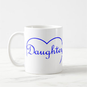 Daughter heart in blue coffee mug