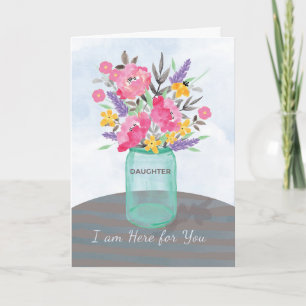 Daughter Here for You Floral Mason Jar Support Card