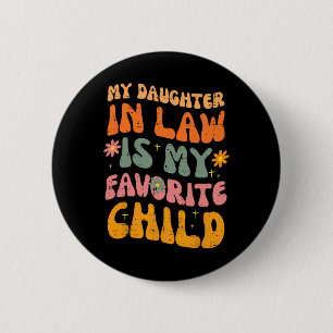 Daughter In Law Favourite Child Retro Fathers Day 6 Cm Round Badge